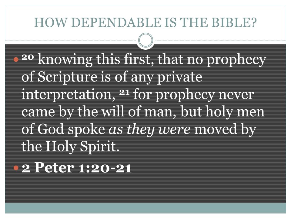 HOW DEPENDABLE IS THE BIBLE.