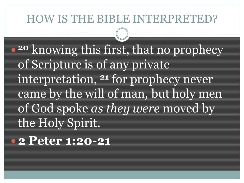 HOW IS THE BIBLE INTERPRETED.