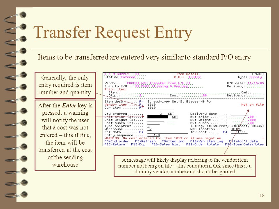 17 Transfer Request Entry Special data defaults into the order header for transfer requests The dummy vendor number refers to the sending warehouse The ship to address defaults to the name and address of the requesting warehouse