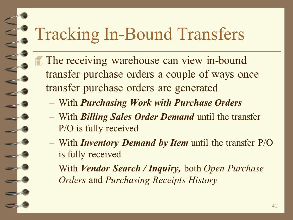 41 Return to Alternate view 1 Tracking Out-Bound Transfers The receiving warehouse number is displayed on alternate view 4 The identity of the receiving warehouse is displayed in the Customer P.O.