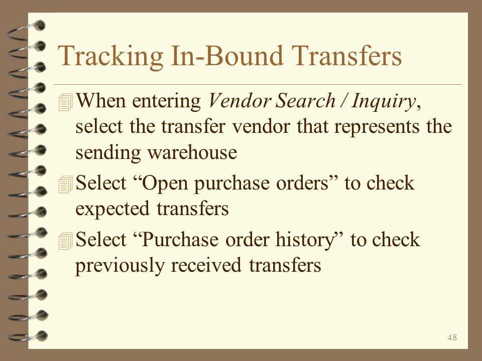 47 Tracking In-Bound Transfers The Inventory Demand by Item task shows all transfer items that have been invoiced but for which transfer P/O’s have not been fully received These items are being transferred from warehouse 01 to warehouse 02 The sales order number from which a transfer item was extracted can be seen on the line item detail screen To view line item details use 2=Work/demand To view line item details use 2=Work/demand