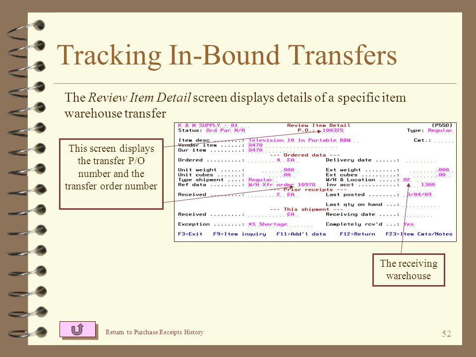 51 Tracking In-Bound Transfers Then, for the desired item, use option 5=Browse Enter option 5=Browse on the line for which you wan to view the line item detail This screen displays both the sending warehouse number and the receiving warehouse number