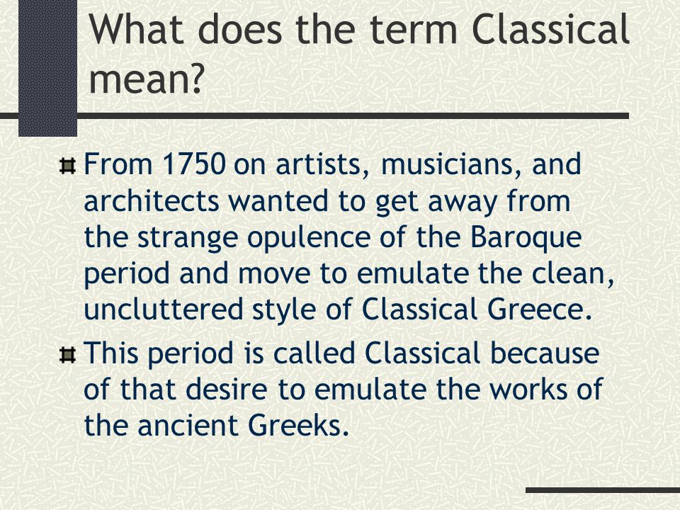 What does the term Classical mean.