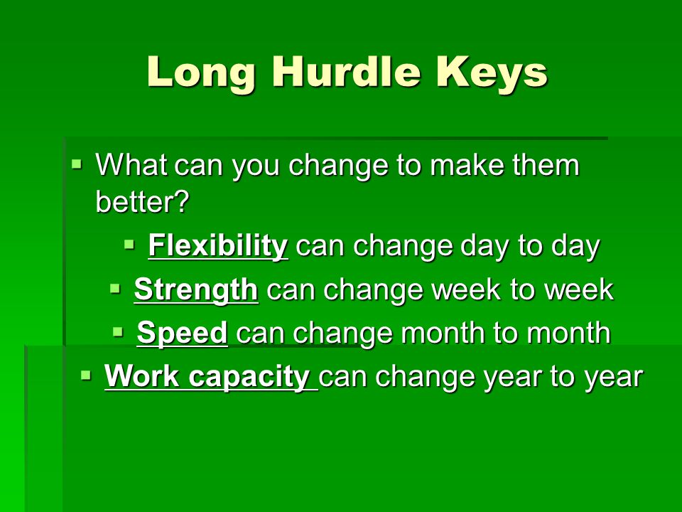 Long Hurdle Keys  What can you change to make them better.