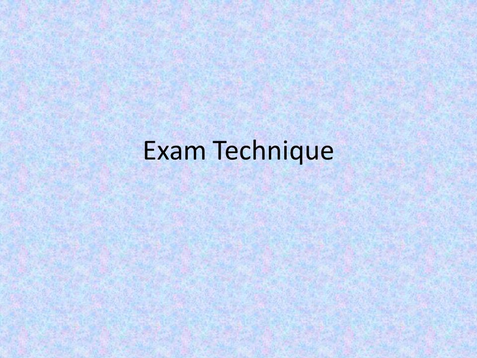 Exam Technique