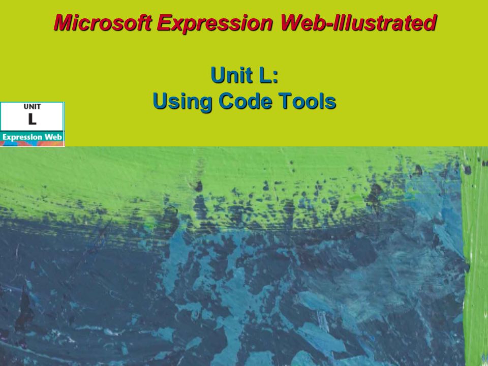 Microsoft Expression Web-Illustrated Unit L: Using Code Tools