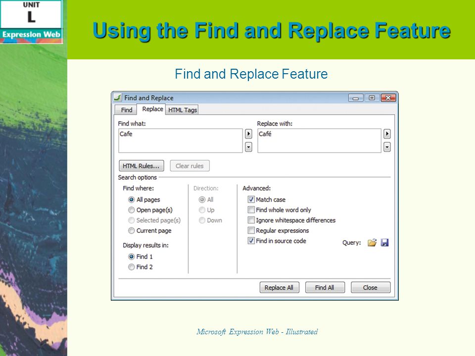 Using the Find and Replace Feature Microsoft Expression Web - Illustrated Find and Replace Feature