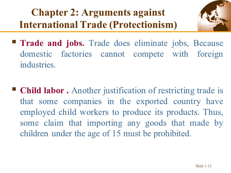 Chapter 2: Arguments against International Trade (Protectionism)  Trade and jobs.