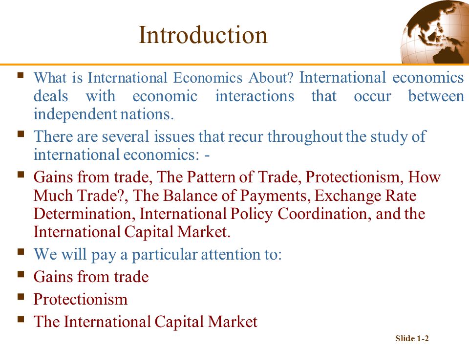 Slide 1-2  What is International Economics About.
