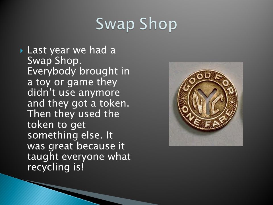  Last year we had a Swap Shop.