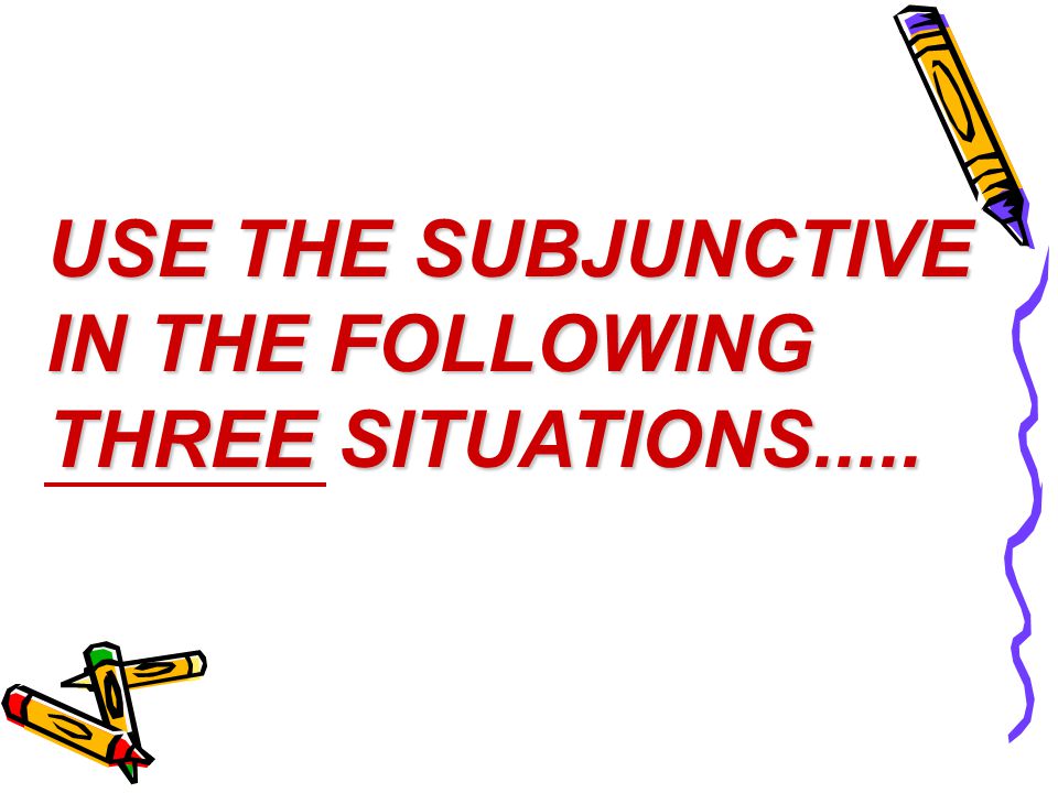THE SECRET OF THE SUBJUNCTIVE... IN ONLY THREE STEPS! SRA. NUZZI ( SHHHH! DON’T TELL ANYBODY!)