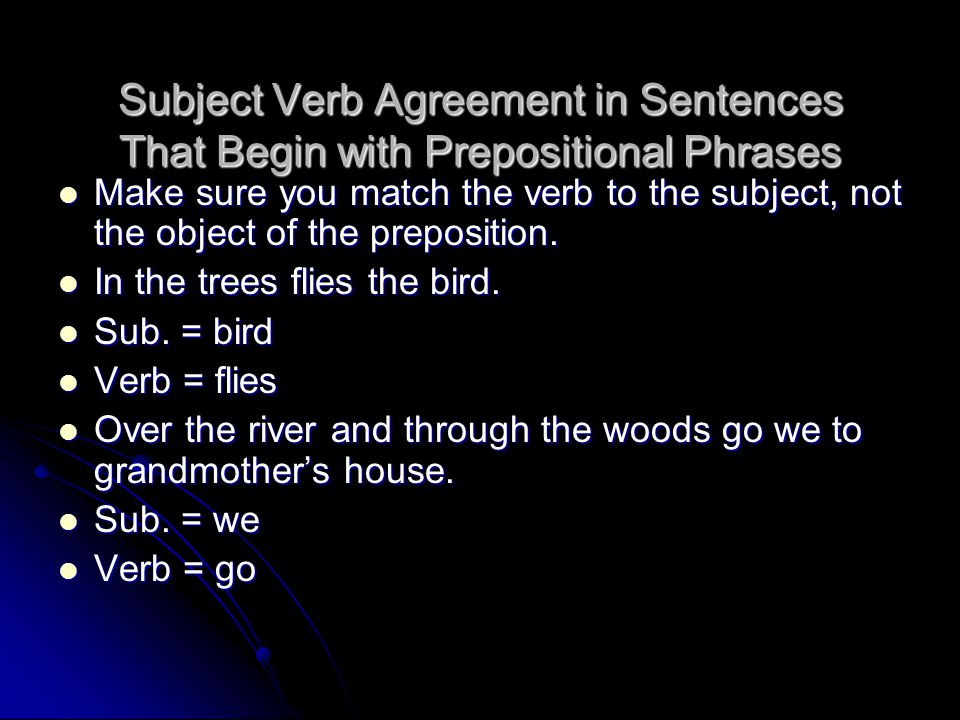 Subject Verb Agreement in Sentences That Are Commands In a command, the subject is an understood you. Therefore, it does not appear in the sentence.