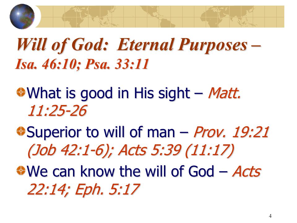 4 Will of God: Eternal Purposes – Isa. 46:10; Psa.