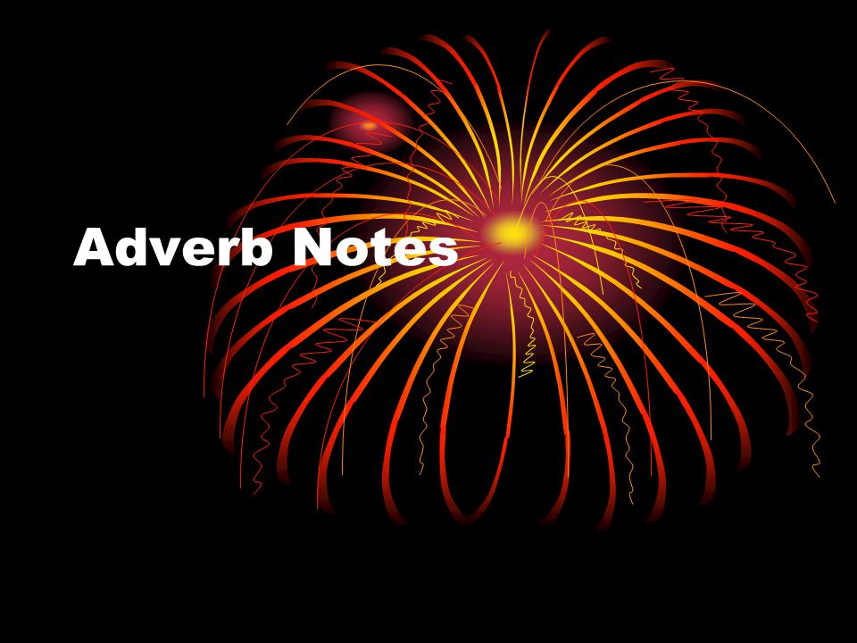 Adverb Notes
