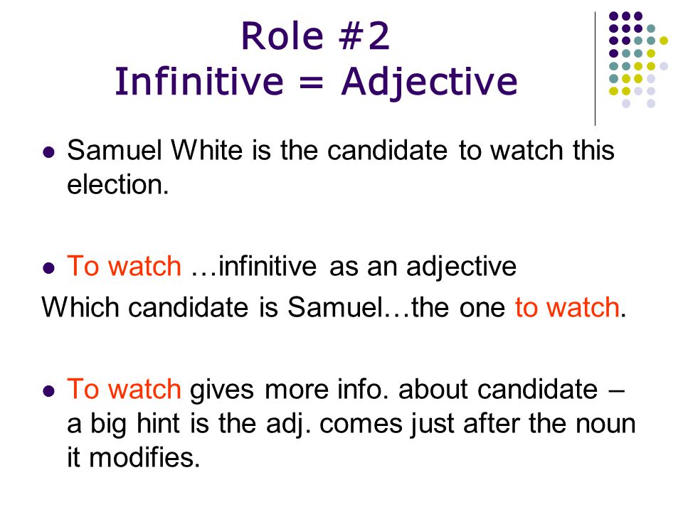 Role #1 Infinitive = Noun *** 3 different types*** To leave the party would be rude.