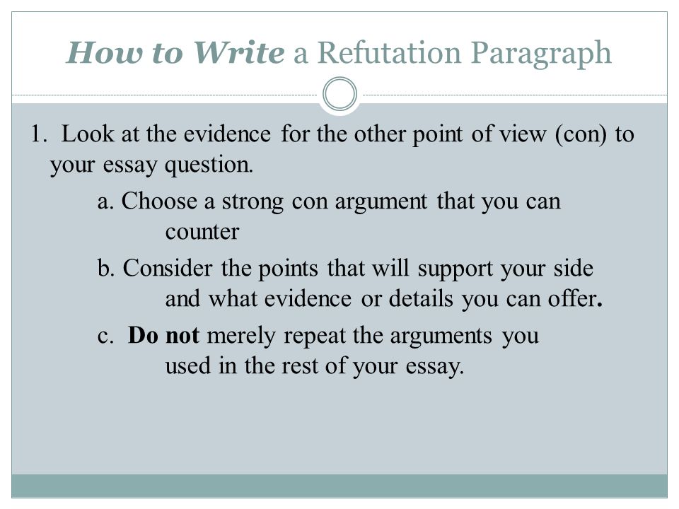How to Write a Refutation Paragraph 1.