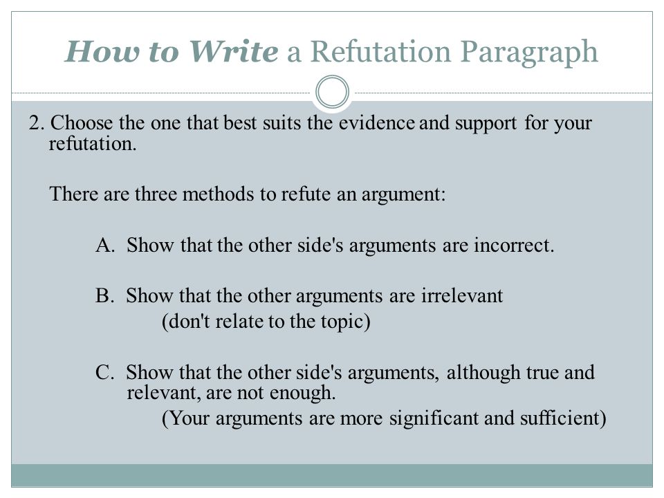 How to Write a Refutation Paragraph 2.