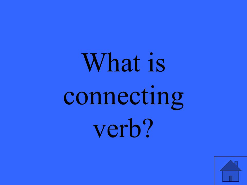 What is connecting verb