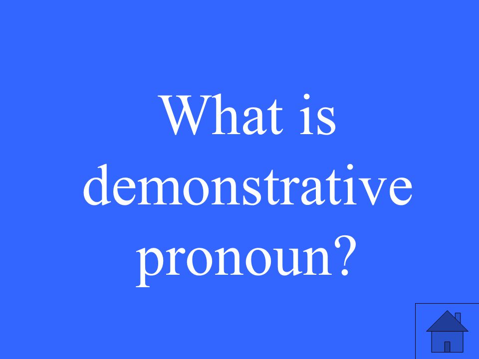 What is demonstrative pronoun