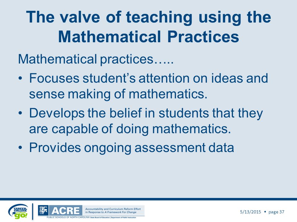 The valve of teaching using the Mathematical Practices Mathematical practices…..