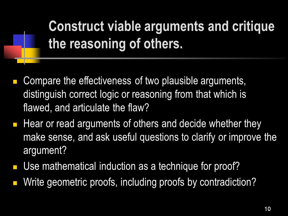 10 Construct viable arguments and critique the reasoning of others.