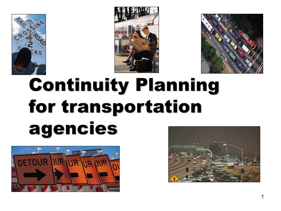 1 Continuity Planning for transportation agencies