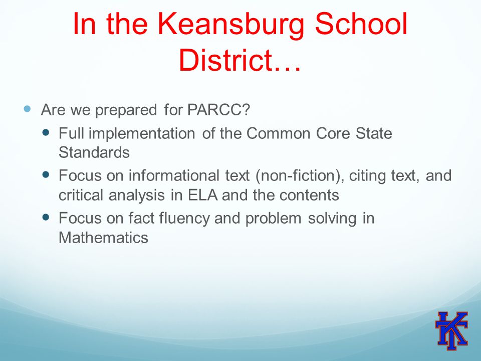 In the Keansburg School District… Are we prepared for PARCC.