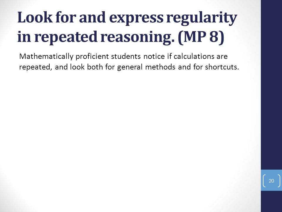 Look for and express regularity in repeated reasoning.