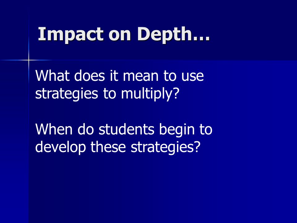 What does it mean to use strategies to multiply.