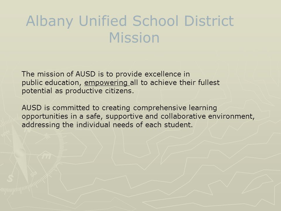 The mission of AUSD is to provide excellence in public education, empowering all to achieve their fullest potential as productive citizens.