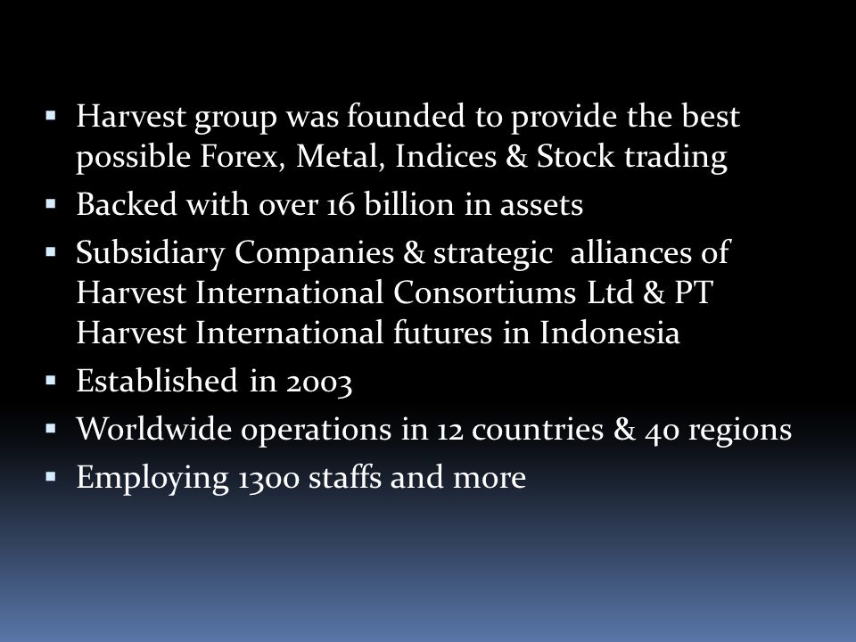 Harvest Group Was Founded To Provide The Best Possible Forex Metal - 