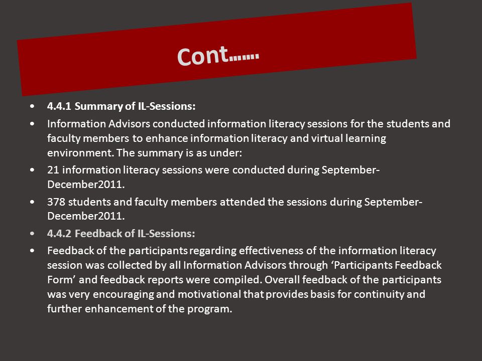 4.4.1 Summary of IL-Sessions: Information Advisors conducted information literacy sessions for the students and faculty members to enhance information literacy and virtual learning environment.