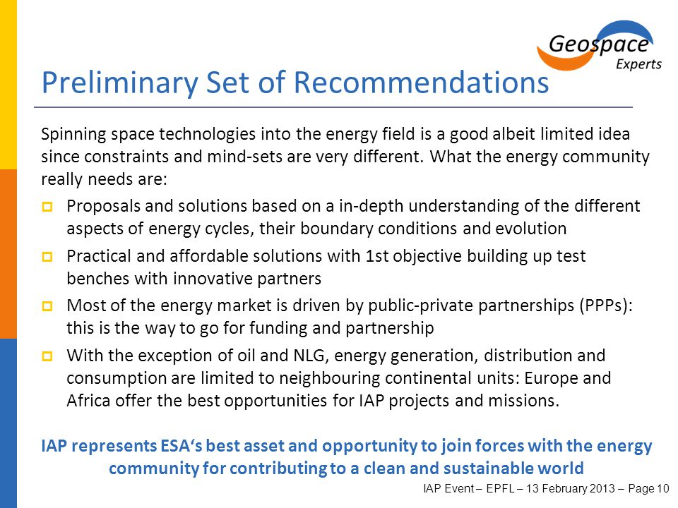 Preliminary Set of Recommendations Spinning space technologies into the energy field is a good albeit limited idea since constraints and mind-sets are very different.