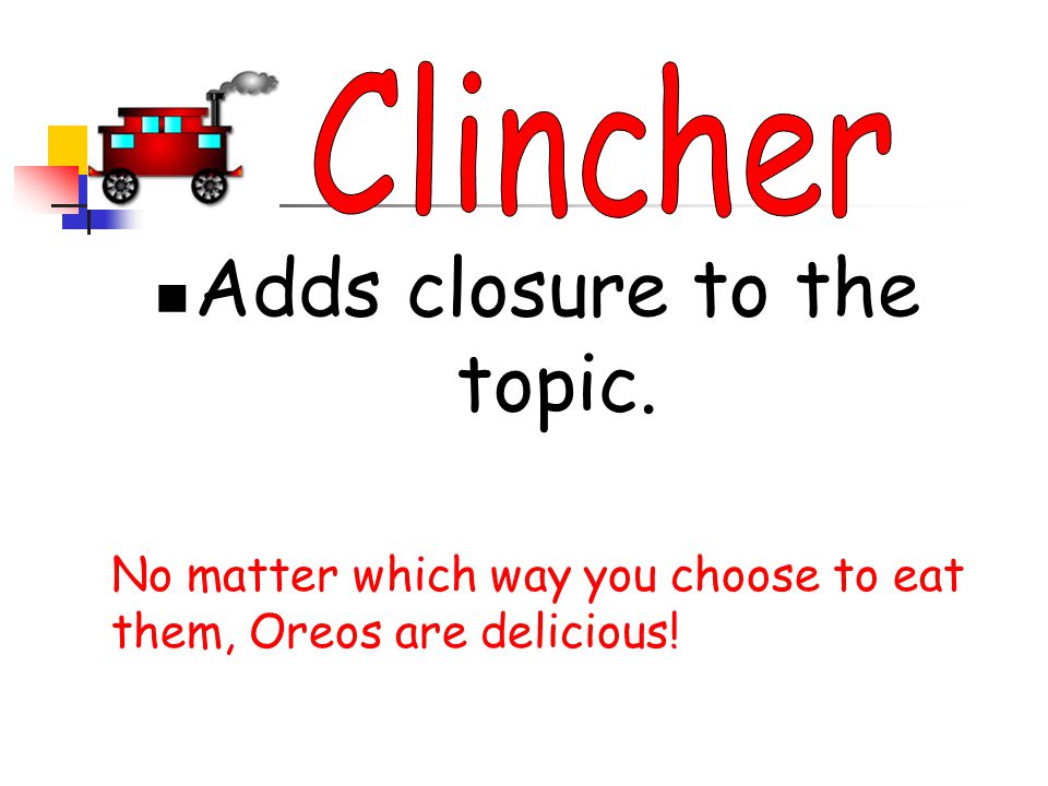 Adds closure to the topic. No matter which way you choose to eat them, Oreos are delicious!