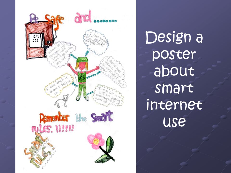 Design a poster about smart internet use