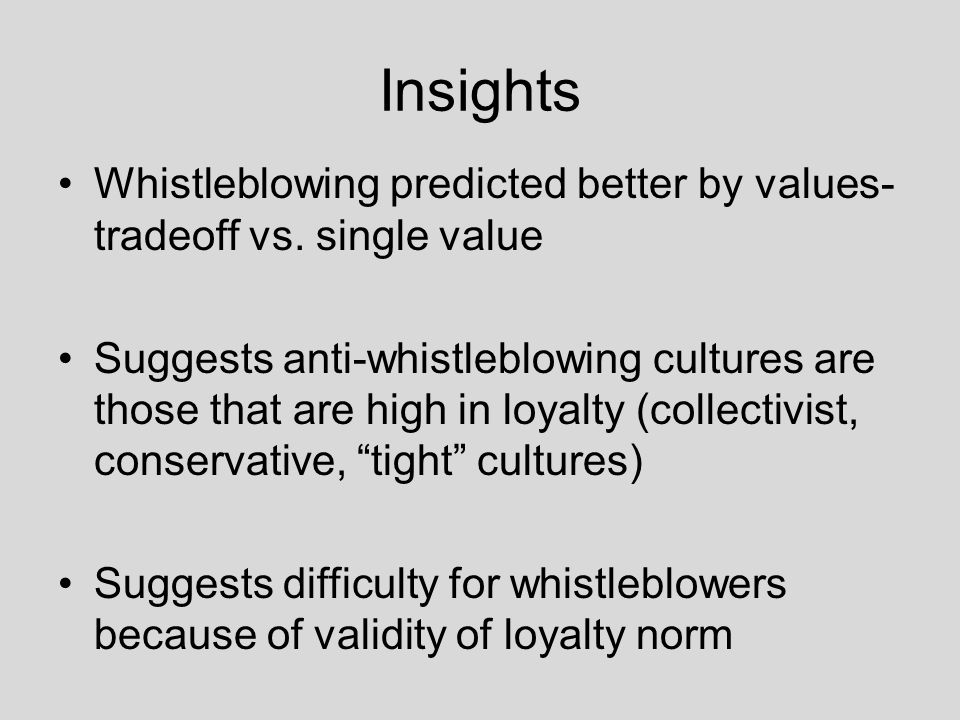 Insights Whistleblowing predicted better by values- tradeoff vs.