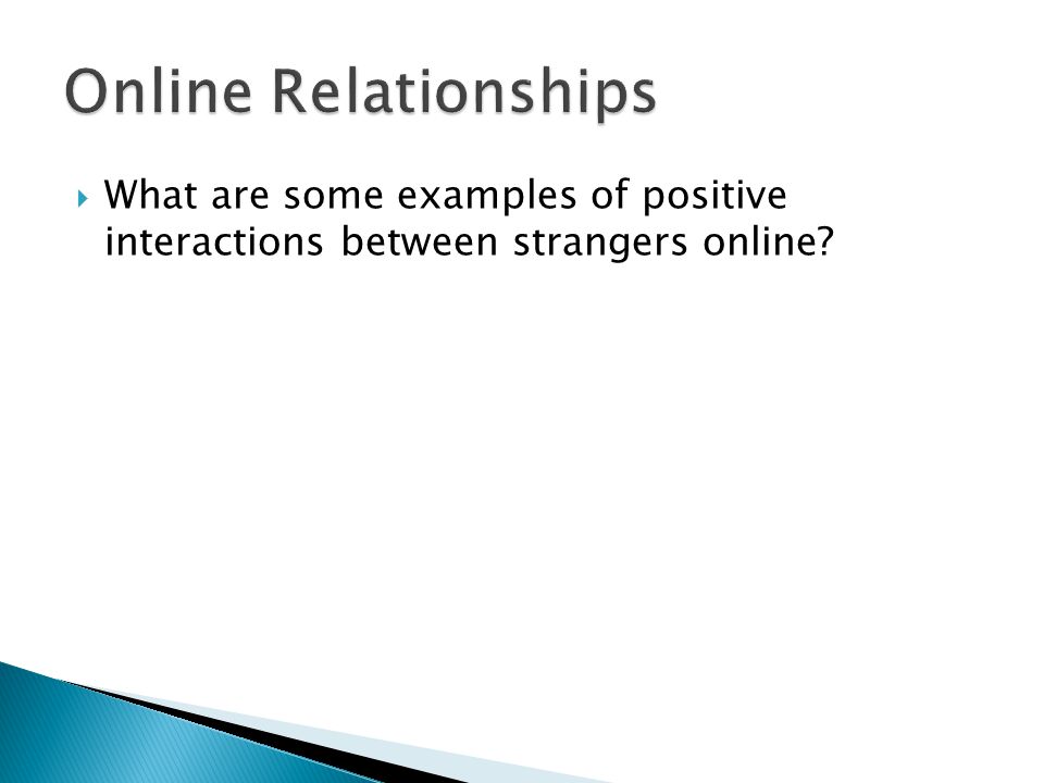  What are some examples of positive interactions between strangers online