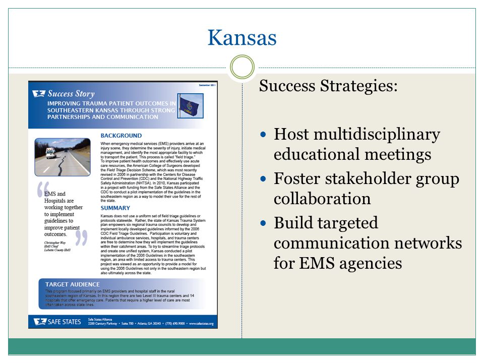 Kansas Success Strategies: Host multidisciplinary educational meetings Foster stakeholder group collaboration Build targeted communication networks for EMS agencies