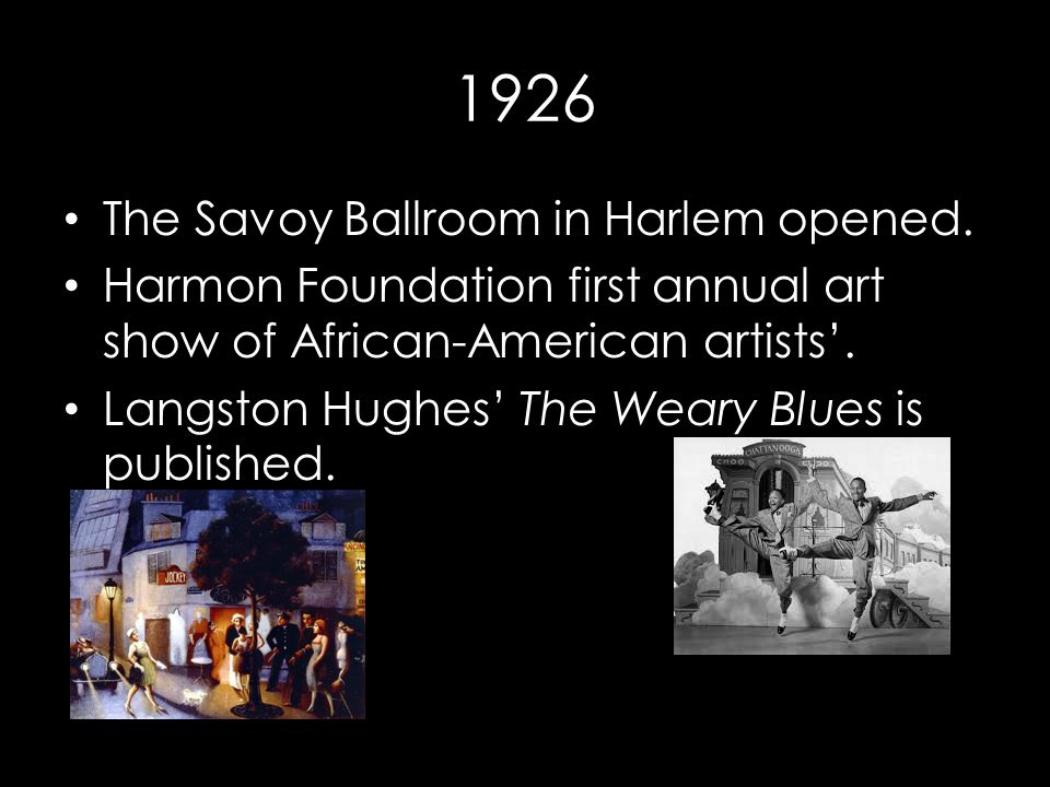 1926 The Savoy Ballroom in Harlem opened.