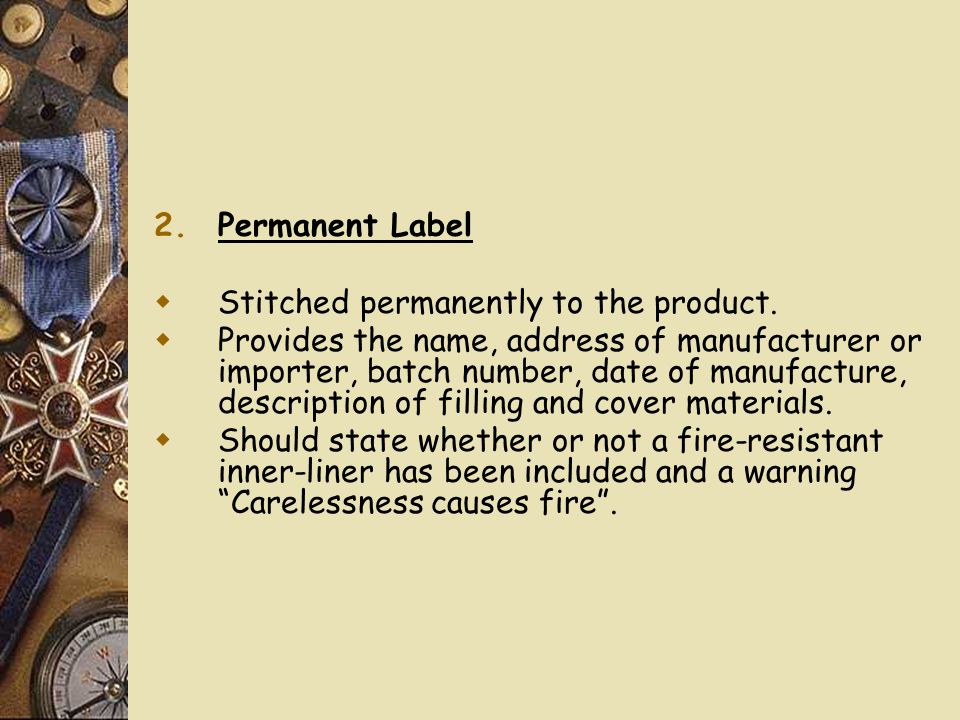 2.Permanent Label  Stitched permanently to the product.