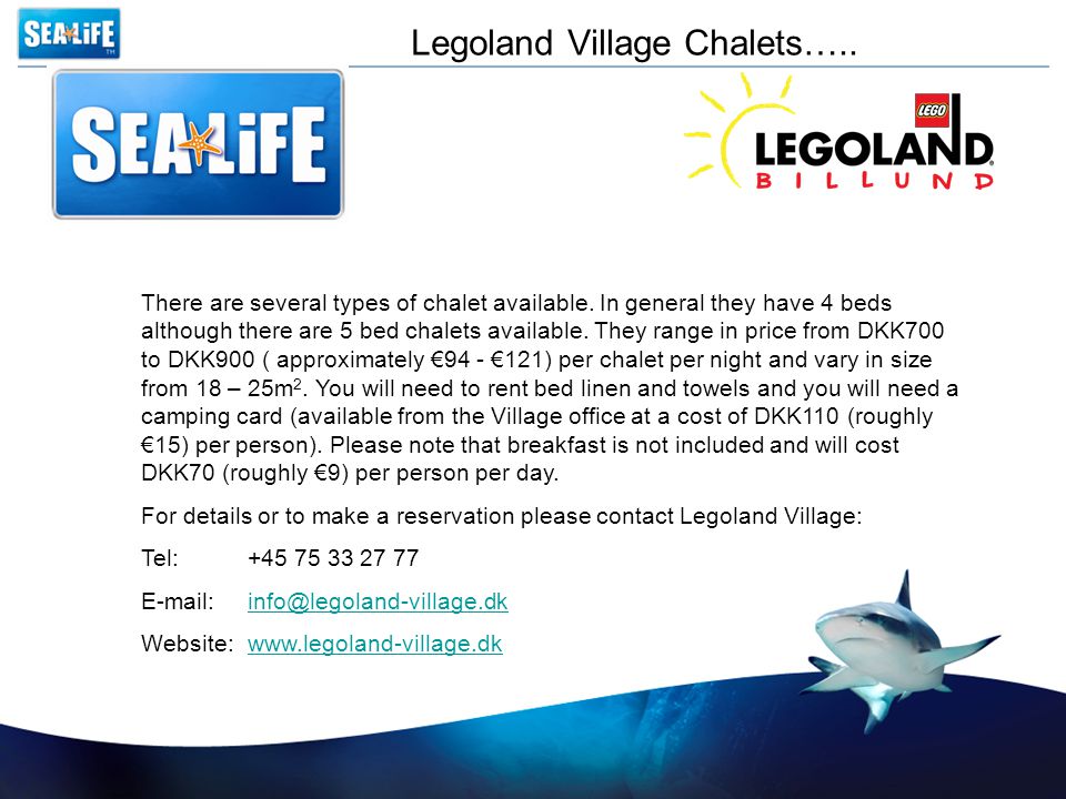 Legoland Village Chalets….. There are several types of chalet available.