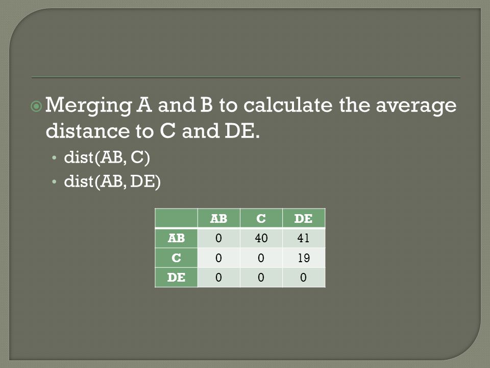  Merging A and B to calculate the average distance to C and DE.