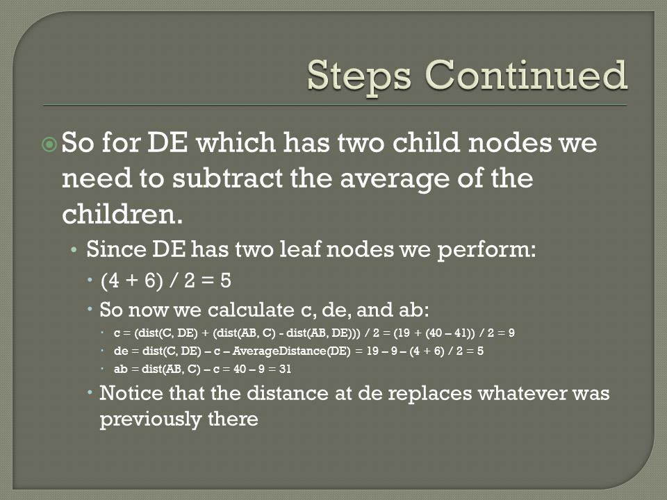 So for DE which has two child nodes we need to subtract the average of the children.