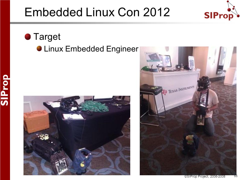 ©SIProp Project, Embedded Linux Con 2012 Target Linux Embedded Engineer