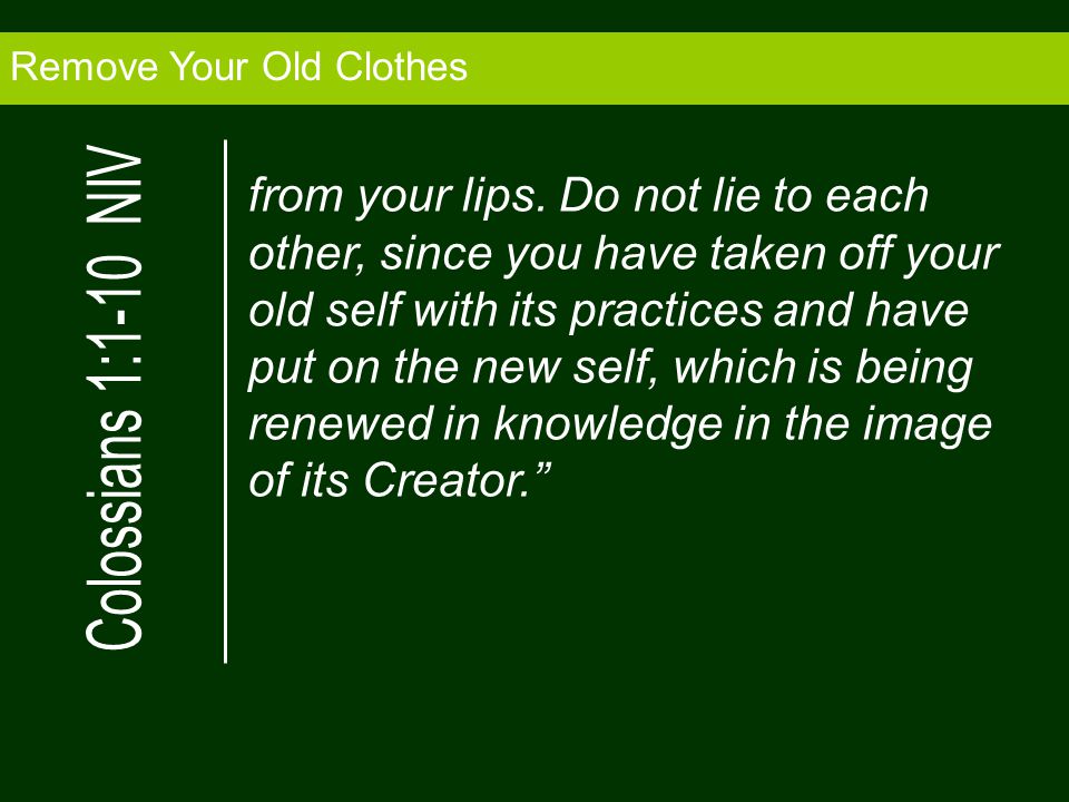 Remove Your Old Clothes from your lips.