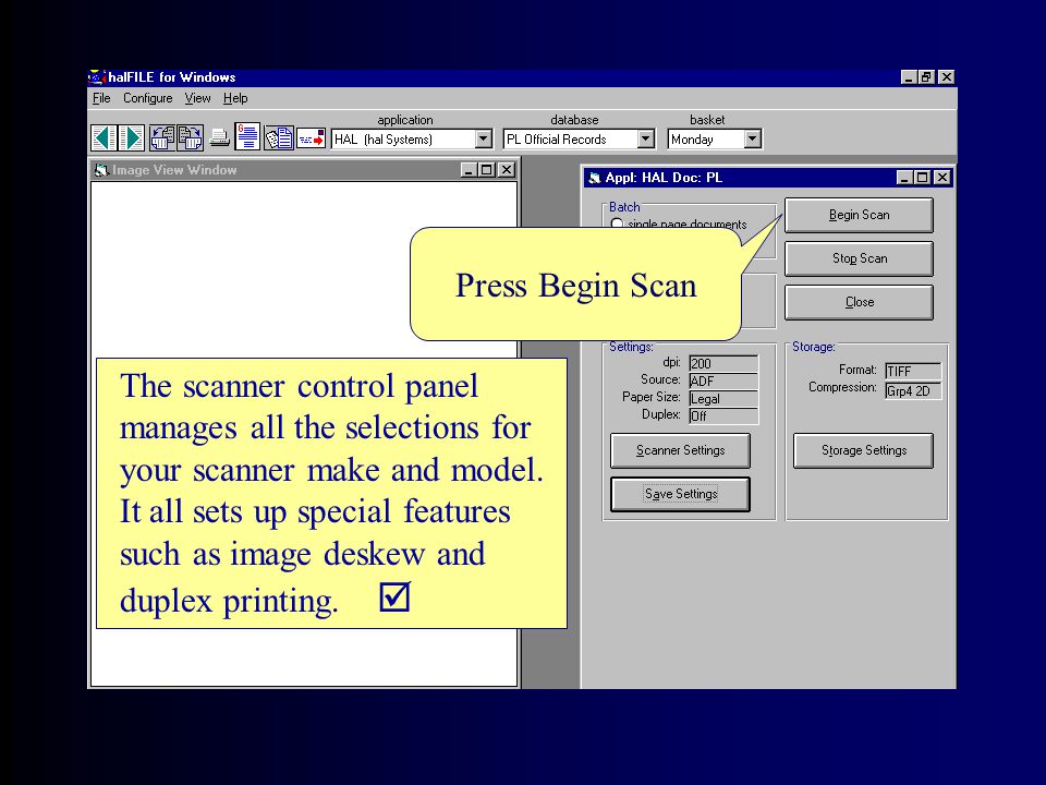 Scanning Based on Kofax ImageControls or TWAINKofax High performance scanning at or near the rated speed of the scanner Deskew, picking rectangles, bar codes, contrast and brightness support Image preview with options to staple documents, delete, replace and insert pages