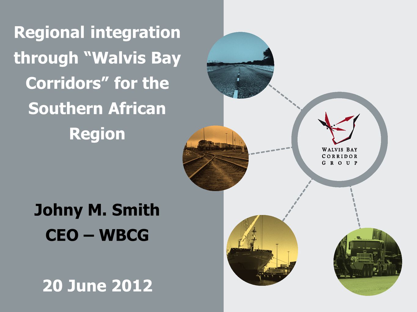 Regional integration through Walvis Bay Corridors for the Southern African Region Johny M.