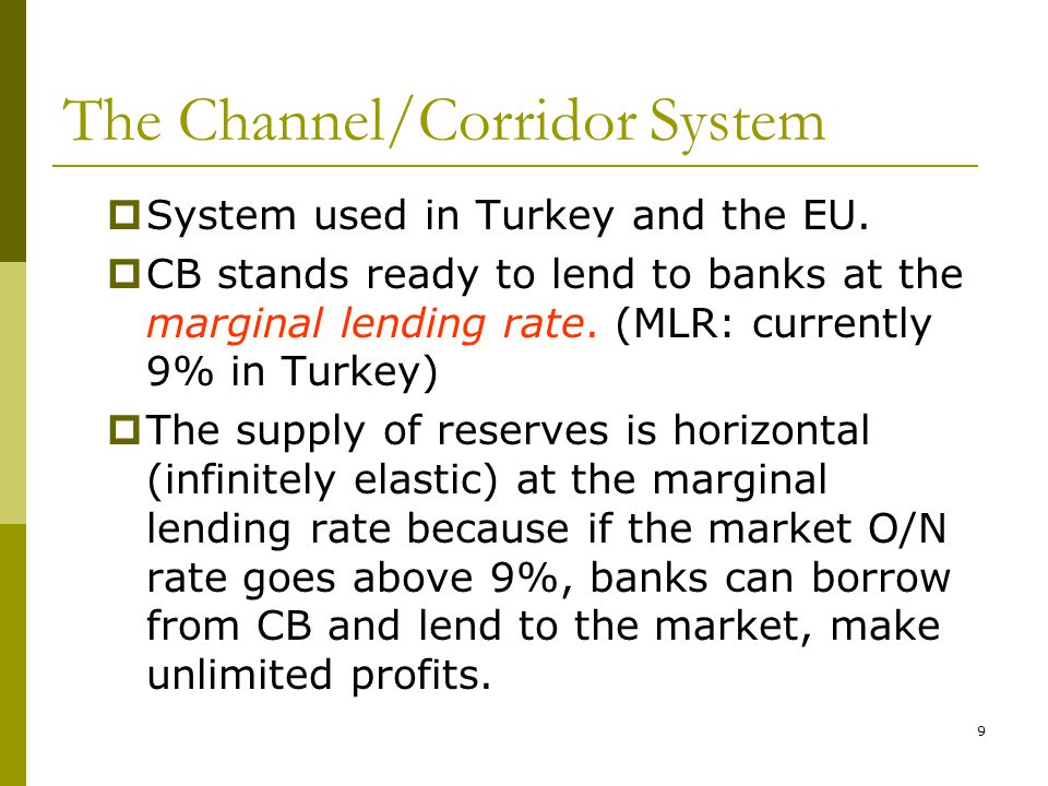 9 The Channel/Corridor System  System used in Turkey and the EU.