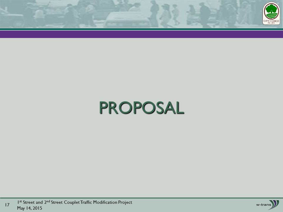 PROPOSAL 1 st Street and 2 nd Street Couplet Traffic Modification Project May 14,