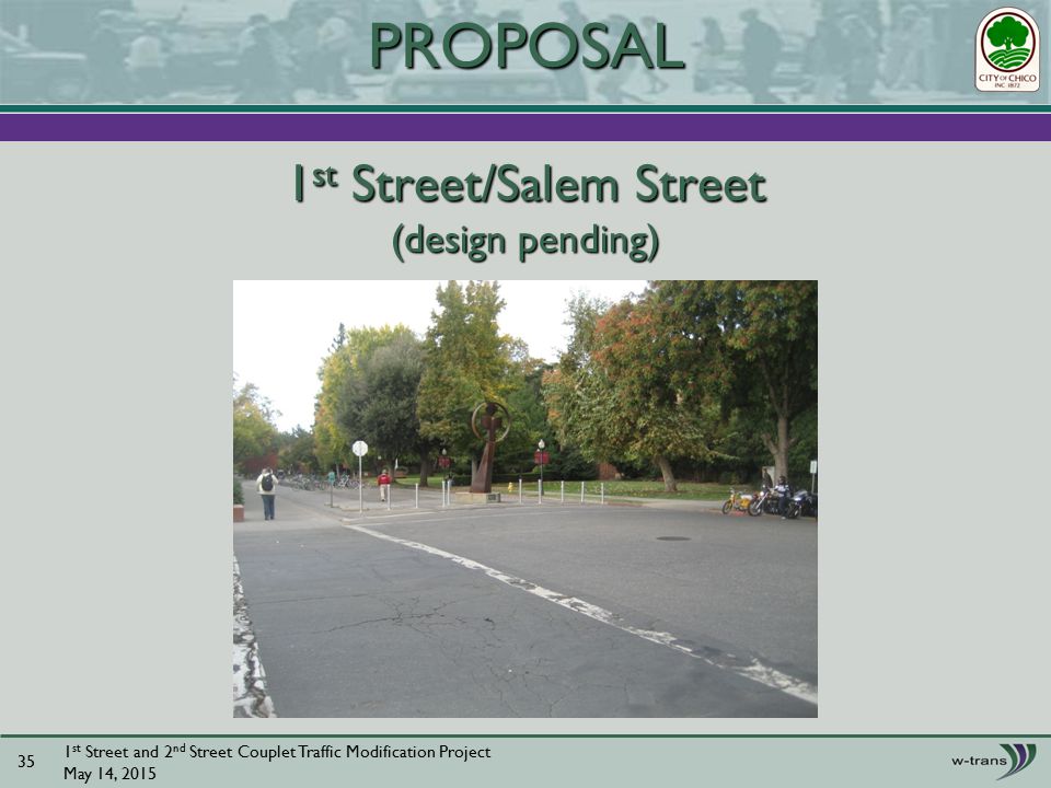 1 st Street/Salem Street (design pending) 1 st Street and 2 nd Street Couplet Traffic Modification Project May 14, PROPOSAL